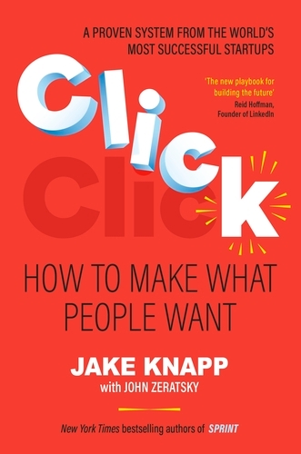 Book cover of Click by Jake Knapp, John Zeratsky