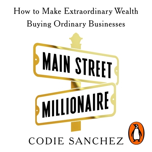 Book cover of Main Street Millionaire by Codie Sanchez
