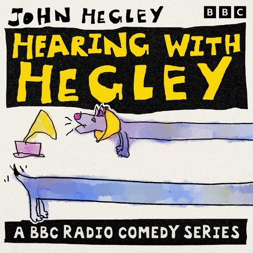 Book cover of Hearing with Hegley: The Complete Series 1-3 by John Hegley