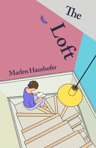 Book cover of The Loft by Marlen Haushofer