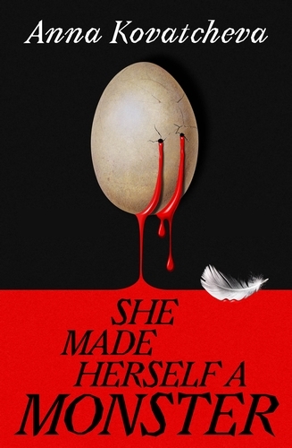 Book cover of She Made Herself A Monster by Anna Kovatcheva