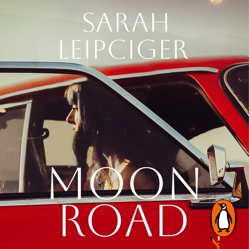 Book cover of Moon Road by Sarah Leipciger