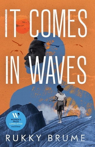 Book cover of It Comes in Waves by Rukky Brume