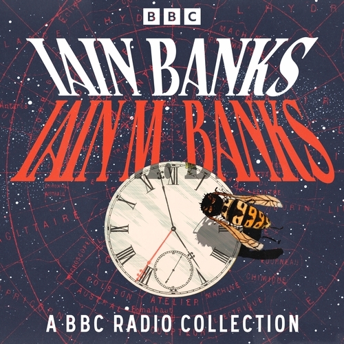 Book cover of Iain Banks: A BBC Radio Collection by Iain Banks
