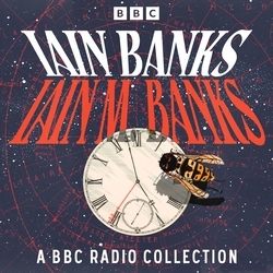 Book cover of Iain Banks: A BBC Radio Collection by Iain Banks