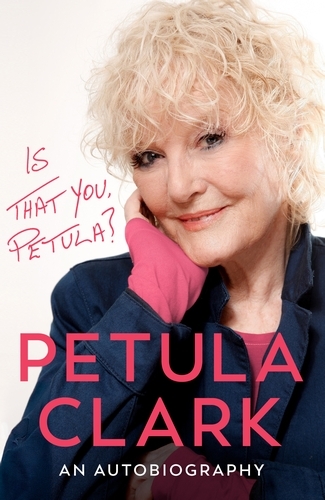 Book cover of Is That You, Petula? by Petula Clark
