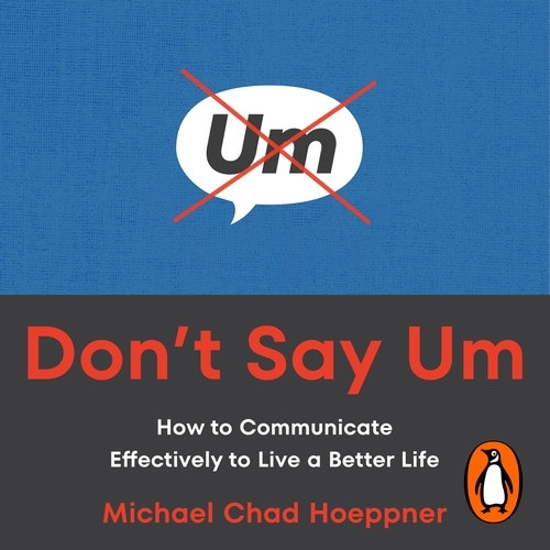 Book cover of Don't Say Um by Michael Chad Hoeppner