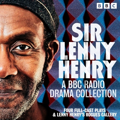 Book cover of Sir Lenny Henry: A BBC Radio Drama Collection by Lenny Henry