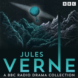 Book cover of Jules Verne: A BBC Radio Drama Collection by Jules Verne