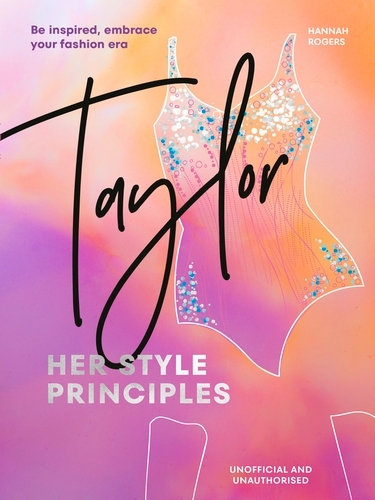 Book cover of TAYLOR: Her Style Principles by Hannah Rogers