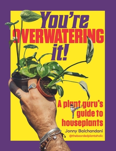 Book cover of You're Overwatering It! by Jonny Balchandani