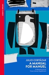 Book cover of A Manual for Manuel by Julio Cortázar
