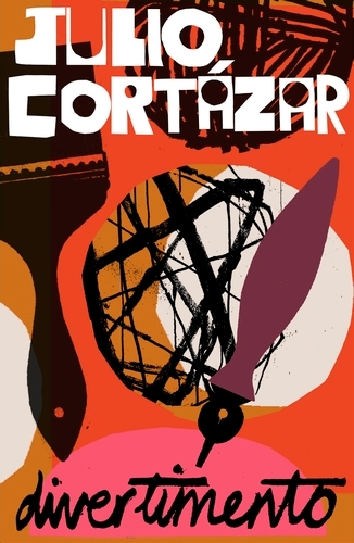 Book cover of Divertimento by Julio Cortázar