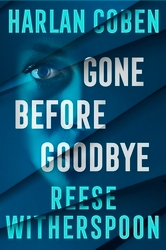 Book cover of Gone Before Goodbye by Reese Witherspoon, Harlan Coben