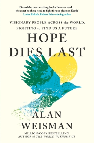 Book cover of Hope Dies Last by Alan Weisman