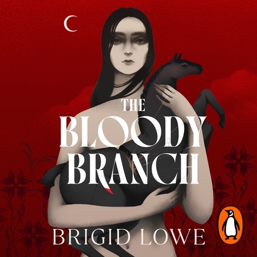 Book cover of The Bloody Branch by Brigid Lowe