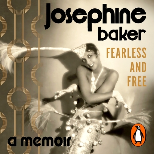 Book cover of Fearless and Free by Josephine Baker