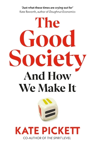 Book cover of The Good Society by Kate Pickett