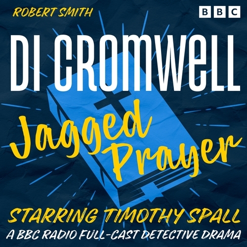 Book cover of DI Cromwell - Jagged Prayer by Robert Smith