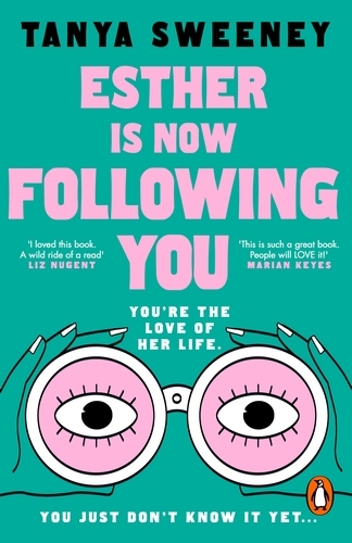 Book cover of Esther is Now Following You by Tanya Sweeney
