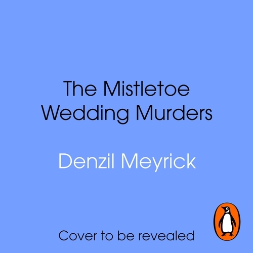 Book cover of The Mistletoe Wedding Murders by Denzil Meyrick
