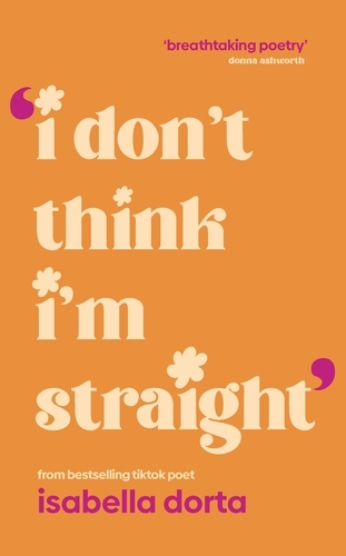 Book cover of I don't Think I'm Straight by Isabella Dorta