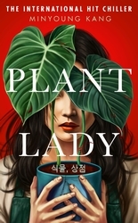 Book cover of Plant Lady by Minyoung Kang