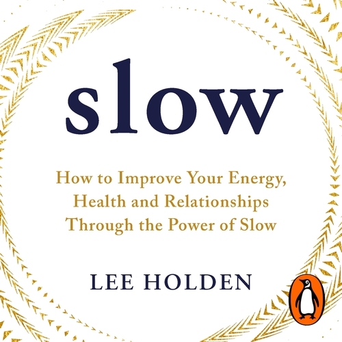 Book cover of Slow by Lee Holden