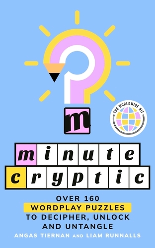 Book cover of Minute Cryptic by Angas Tiernan, Liam Runnalls, Minute Cryptic