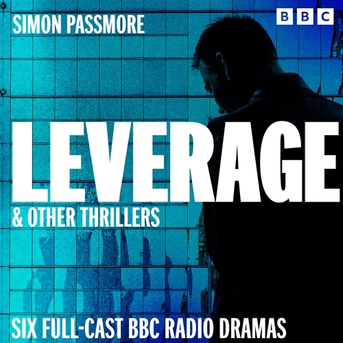Book cover of Leverage & other thrillers by Simon Passmore