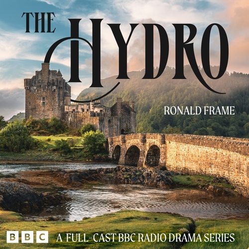 Book cover of The Hydro by Ronald Frame