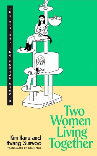 Book cover of Two Women Living Together by Kim Hana, Hwang Sunwoo