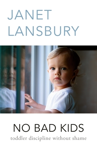 Book cover of No Bad Kids by Janet Lansbury