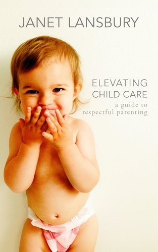 Book cover of Elevating Child Care by Janet Lansbury