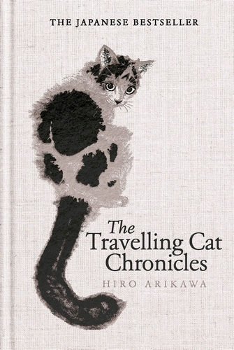 Book cover of The Travelling Cat Chronicles and The Goodbye Cat by Hiro Arikawa