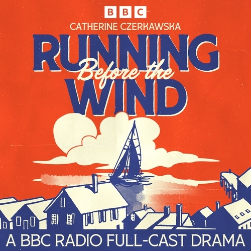 Book cover of Running Before the Wind by Catherine Czerkawska