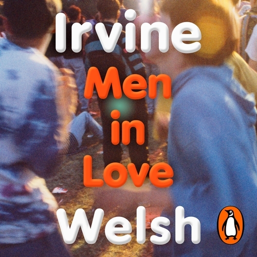 Book cover of Men in Love by Irvine Welsh