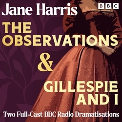 Book cover of The Observations & Gillespie and I by Jane Harris