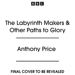 Book cover of Dr David Audley: The Labyrinth Makers & Other Paths to Glory by Anthony Price