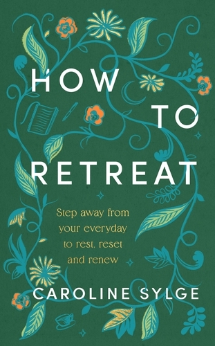 Book cover of How to Retreat by Caroline Sylge