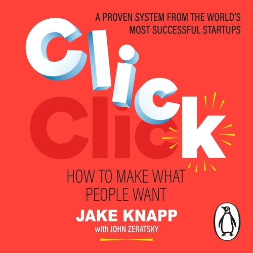 Book cover of Click by Jake Knapp, John Zeratsky