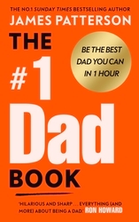 Book cover of The #1 Dad Book by James Patterson