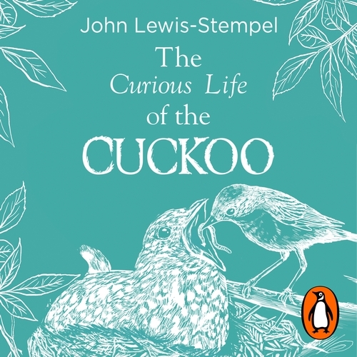 Book cover of The Curious Life of the Cuckoo by John Lewis-Stempel