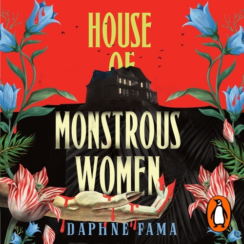Book cover of House of Monstrous Women by Daphne Fama