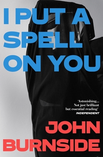 Book cover of I Put a Spell on You by John Burnside