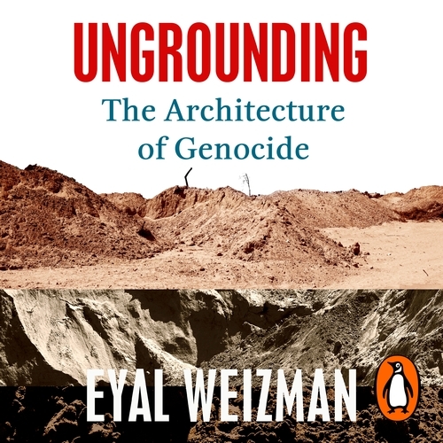 Book cover of Ungrounding by Eyal Weizman