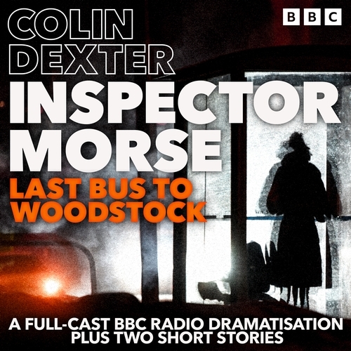 Book cover of Inspector Morse: Last Bus to Woodstock by Colin Dexter