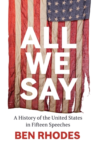 Book cover of All We Say by Ben Rhodes