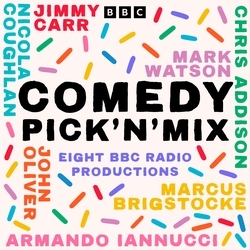 Book cover of Comedy Pick’n’Mix by Bill Dare, Helen Arney, Matt Parker, Steve Mould, Barney Fishwick, Jack Chisnall, Joel Morris, Jason Hazeley, Jack Bernhardt, Cliff Kelly, Adam Goodwin, Dan Clark