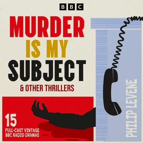 Book cover of Murder is My Subject & other thrillers by Philip Levene